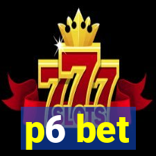 p6 bet